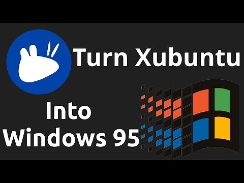 Chicago95 - Make Xubuntu Look Like Windows 95 | Linux Ricing