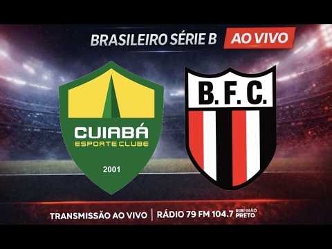 🔴 CUIABÁ-MT X BOTAFOGO-SP AO VIVO - SÉRIE B DO BRASILEIRÃO