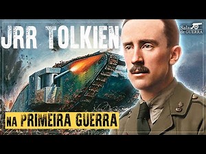 O que JRR TOLKIEN fez durante a Primeira Guerra Mundial? - DOC #188
