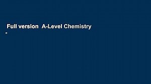 Full version  A-Level Chemistry - Core Text Fourth Edition  Review