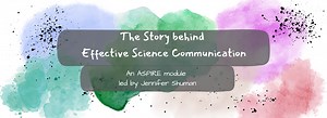 New ASPIRE Module on Science Communication!