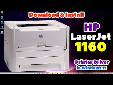 How to Download & Install HP Laserjet 1160 Printer Driver in Windows 11 PC or Laptop