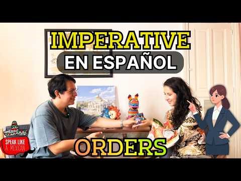 #47 Imperative Verbs in Spanish 🇲🇽 | How to Give Commands Naturally - Mexican Spanish Podcast - A2