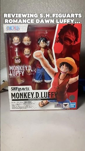 Unboxing and reviewing S.H.F Romance Dawn Luffy #unboxing #monkeydluffy #shfiguarts