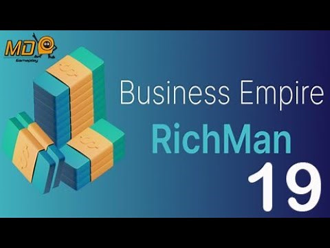 Business Empire: RichMan - Walkthrough Part 19