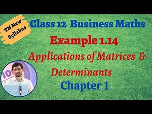 Class 12 Business Maths | Example 1.14 | Applications of Matrices and Determinants