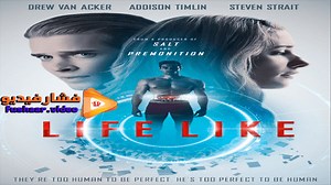 مشاهدة فيلم Life Like 2019 مترجم | فشار فيديو