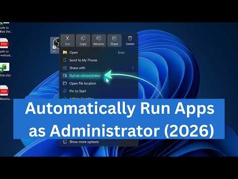 How to Automatically Run Apps as Administrator on Windows 11 (2026 ✅ )