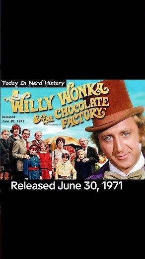 Willy Wonka & The Chocolate Factory was released June 30, 1971.