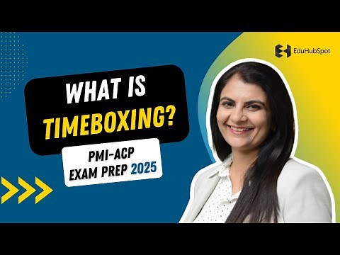 Timeboxing in Project Management | What is Timeboxing ? : PMI-ACP Exam Prep 2025