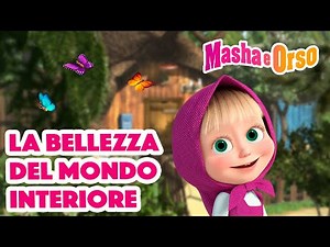👱‍♀️ Masha e Orso 💗 La bellezza del mondo interiore 📚 Cartoni animati per bambini 🐻