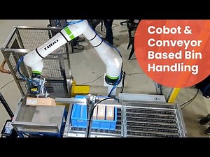 Cobot & Conveyor Based Bin & Material Handling