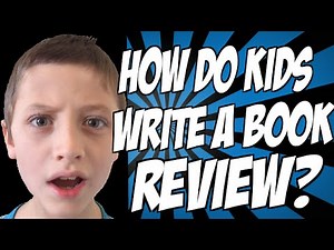 How Do Kids Write a Book Review?