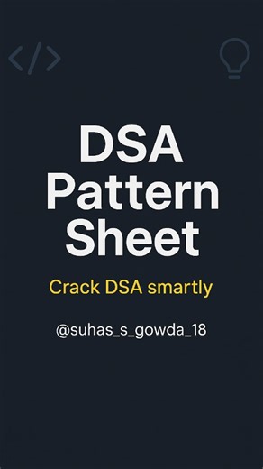 Suhas on Instagram: "You’re not bad at DSA... You’re just learning it the wrong way. 👉 Switch to pattern-based learning. It’s not magic. It’s logic. ✨ #LearnSmart #DSA #patternbasedlearning #dsapatterns #slidingwindow #twopointers #dynamicprogramming #codingstudents #csstudents #codinghelp #codingreels #indianstudent #reelsforstudents #studygramindia #fyp"