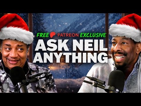 Ask Neil Anything, December 2025 | Free Patreon Exclusive