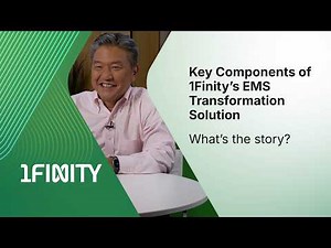 Key Components of 1Finity’s EMS Transformation Solution | What's the story?