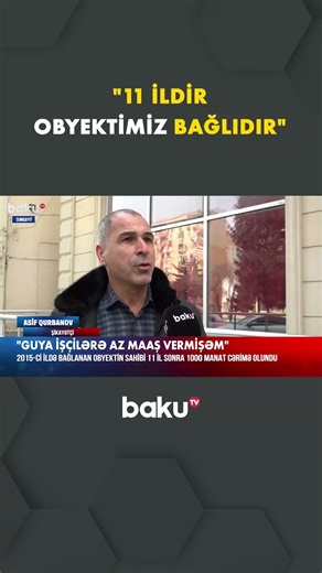 2015-ci ildə obyekti bağlanan sahibkara cərimə gəldi - Baku TV