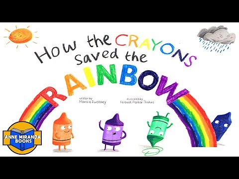 HOW THE CRAYONS SAVED THE RAINBOW -a colorful adventure