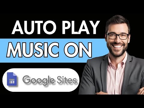 HOW TO MAKE MUSIC AUTOMATICALLY PLAY ON GOOGLE SITES