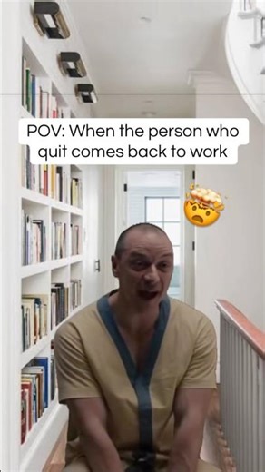 POV: When the person who quit comes back to work 💀