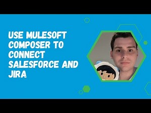 Use Mulesoft Composer to connect Salesforce and JIRA