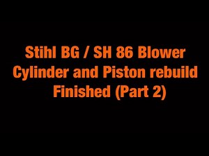 Stihl BG86 / SH86 Blower , Cylinder and Piston rebuild finished (Part 2) Refit and test