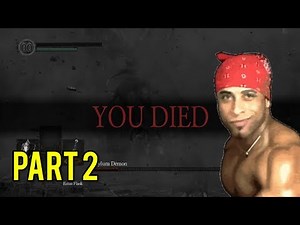 Dark Souls You Died Meme Compilation Part 2
