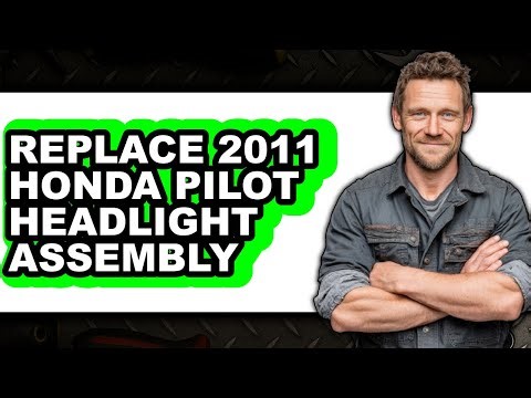 How To Replace 2011 Honda Pilot Headlight Assembly (Easy Method)