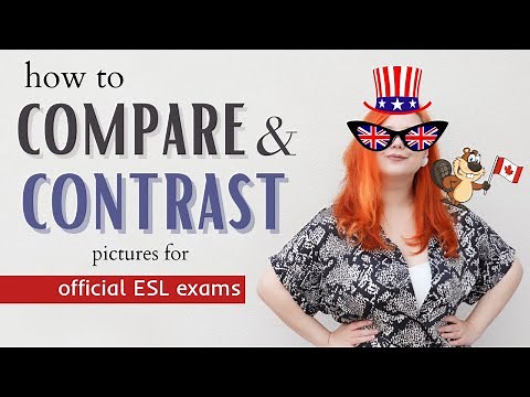 HOW TO COMPARE & CONTRAST PICTURES FOR CAMBRIDGE & OTHER OFFICIAL ESL EXAMS