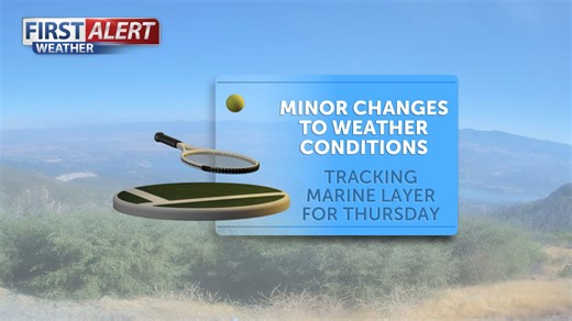 Marine layer returns Thursday, minor changes to weather pattern | News Channel 3-12