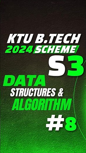 Data Structure and Algorithm DSA KTU BTech s3 2024 & 2019 cs Malayalam Part 8