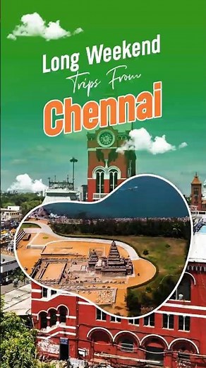 Top 7 weekend trips from Chennai #tamilnadu#weekendgetaway#placestovisit#travel #traveltriangle#TT
