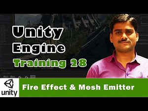 Unity Engine Tutorial 28 | Fire Effect and Mesh Emitter