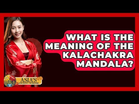 What Is The Meaning Of The Kalachakra Mandala? - Asia's Ancient Wisdom