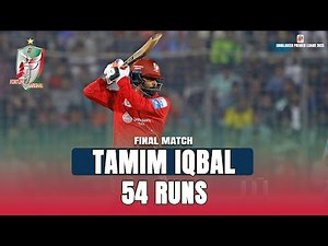 Tamim Iqbal's 54 Runs against Chittagong Kings || Final || BPL 2025