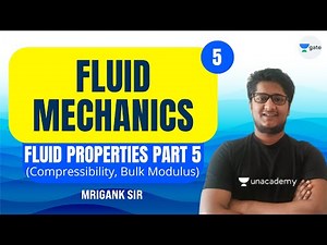 L 5 | Fluid Properties (Compressibility, Bulk Modulus) | Fluid Mechanics #GATE2022 | Mrigank Sir