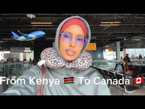 FROM KENYA TO CANADA TRAVEL VLOG PART 1