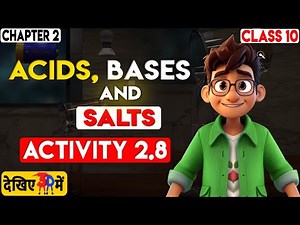 "NCERT Science Class 10: Chapter 2 - Part-8 | Acids, Bases and Salts | Activity 2.8 in 3d |