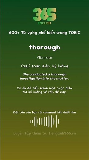 #169 Từ "thorough" nghĩa là gì? - Bộ 600 từ vựng phổ biến TOEIC
