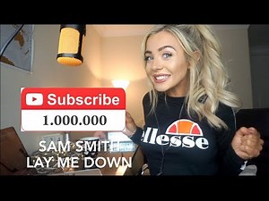 Sam Smith - Lay Me Down | 1 MILLION COVER! 😱💗