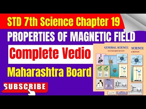 STD 7th Science Chapter 19 properties of magnetic field 🧲🧲 Complete Vedio Maharashtra Board