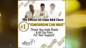 A big After 7 THANK YOU to Indie Radio & all our fans for their support of our latest single "Tomorrow Can Wait" as we climb to #1 on The Official U.S Indie R&B Chart. Fans we encourage you to support #indieradio #newsingle #after7 #RnB #soulmusic #kevonedmonds #keithmitchell #dannymcclain #iamdanielskyhighmcclain #unfinishedbusiness #rnb #TomorrowCanWait Indie Radio Stations & Podcasts #realrnbmusic Chris Clay | After 7
