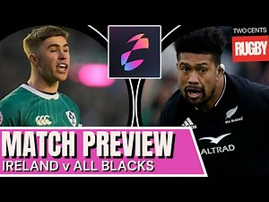Ireland v All Blacks | Test Match Preview | 2025