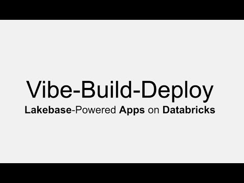 Vibe, Build, Deploy: Lakebase-Powered Apps on Databricks