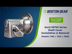 Boston Gear Gen2 SS700 Series | Demonstration of Field Installation and Removal of Shaft Cover