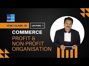 Lecture - 1 | profit and non profit organisation | Class - 9 | Commerce #icse #class9 #commerce