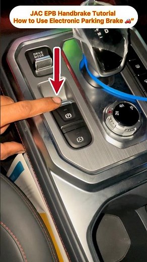 How to use JAC T9 EPB Handbrake Tutorial How to Use Electronic Parking Brake Safely Step-byStep.tips