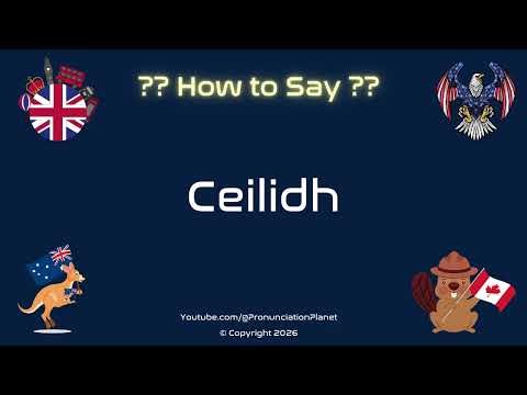 🎶💃 How to Pronounce Ceilidh? (CORRECTLY) | Pronunciation Planet