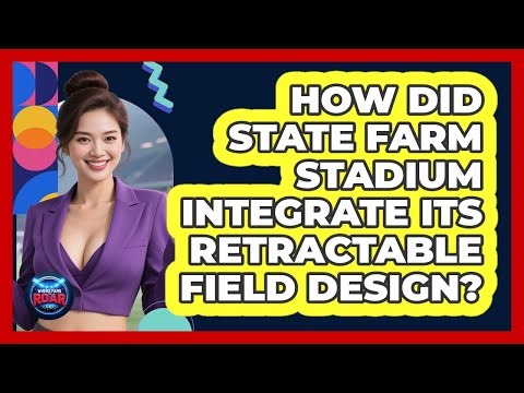 How Did State Farm Stadium Integrate Its Retractable Field Design? - Where the Fans Roar