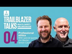 IOSH Trailblazer Talks: Professional Ethics.